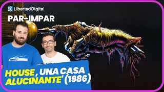 Par-Impar: 'House. Una casa alucinante' (1986) y el terror de videoclub de los 80