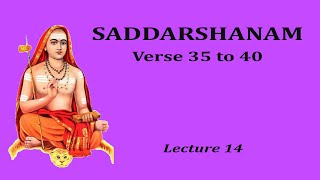 Saddarshanam - Lecture 14 (Verse 35 to 40)