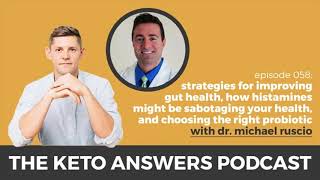 The Keto Answers Podcast 058: Strategies for Improving Gut Health - Dr. Michael Ruscio
