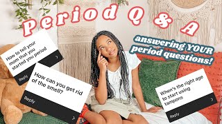 Period questions Q \u0026 A ANSWERING YOUR PERSONAL PERIOD QUESTIONS | just jordyn