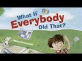 “What if Everybody Did That?” by Ellen Javernick {Storytime With Dustin}