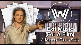 Westworld - Exit Music (For A Film) (Advanced Piano Solo with Sheet Music)
