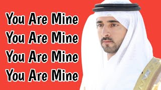 You Are Mine  | Sheikh Hamdan poetry | English fazza poems | Heart Touching poems