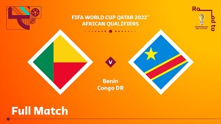 Benin v Congo DR | FIFA World Cup Qatar 2022 Qualifier | Full Match