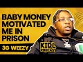 3G Weezy on Baby Money Motivating Him to Make Music While in Prison | Kid L Podcast #282