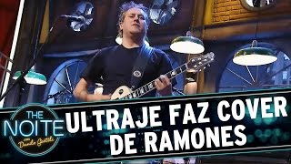 The Noite (09/09/15) - Ultraje toca cover de Ramones