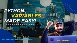 PYTHON VARIABLES EXPLAINED! (Python Basics Ep 04) | CodeCrafted Pro