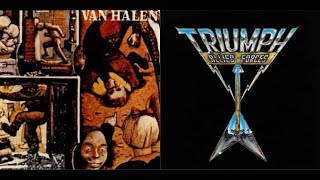 VAN HALEN - FAIR WARNING Vs TRIUMPH - ALLIED FORCES (For Dennis Turney Jr)