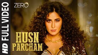 ZERO: Husn Parcham Full Song | Shah Rukh Khan, Katrina Kaif, Anushka Sharma | Ajay-Atul T-Series
