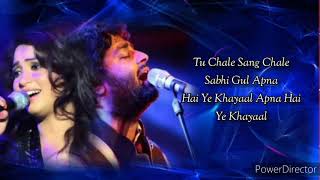 Tu Chale (Lyrics) Arijit Singh, Shreya Ghoshal