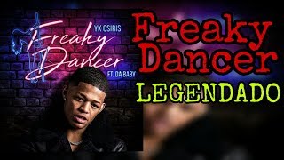 YK Osiris - Freaky Dancer ft. DaBaby ( LEGENDADO / TRADUÇÃO )