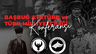 Kayseri Konferansı - Başbuğ Atatürk ve Türk Milliyetçiliği