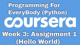 Coursera: Week 3: Assignment Hello World