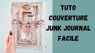 Comment créer une couverture de Junk Journal FACILEMENT | Tutoriel débutant avec peu de matériel