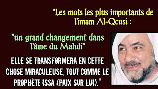 Un grand changement dans l'âme du Mahdi, elle se transformera en cette chose miraculeuse