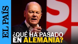 ELECCIONES ALEMANIA | ¿Cómo una destitución llevó al fin de la coalición semáforo? | EL PAÍS