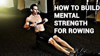 How to Improve Your Mental Toughness For Rowing