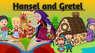 हेंसल और ग्रेटेल की कहानी|| Hansel and Gretel ki kahani|| #storytelling #hindistories