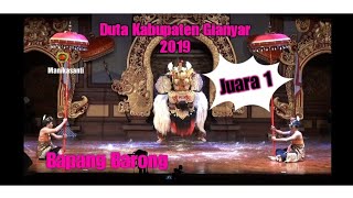 Juara 1 Bapang Barong Pesta Kesenian Bali 2019 - Komunitas Singa Barong