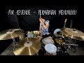 FOR REVENGE - PERMAINAN MENUNGGU ( DRUM COVER )