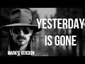 Mark Rikey - Yesterday is gone (Mark's Version)