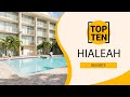 Top 10 Best Resorts to Visit in Hialeah, Florida | USA - English