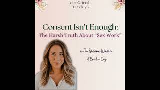 Consent Isn't Enough: The Harsh Truth About "Sex Work"