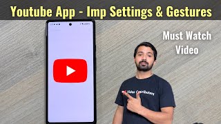 Youtube App - Important Settings & Gestures | Must Watch if You Watch Youtube Video Alot