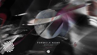 Formula None - Whiplash