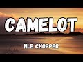 NLE Choppa - Camelot (Lyricshots)