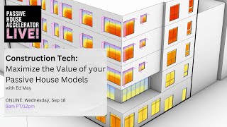 Maximize the Value of your Passive House Models