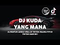 DJ KUDA YANG MANA KUDA YANG MANA TUAN SENANGI - DJ PANTUN JANDA PIRANG VIRAL TIKTOK 2023 !