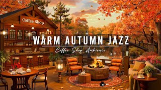 Warm Morning Jazz Music at Fall Coffee Shop Ambience 🍂 Relaxing Jazz Instrumental Music for Studying