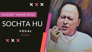 Sochta Houn (Remix) (Dekhte) - Ustad Nusrat Fateh Ali Khan & A1 MelodyMaster | listen voice |