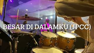 Besar di dalamku (drum POV)