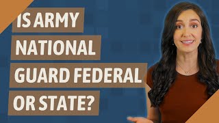 Is Army National Guard Federal or state?