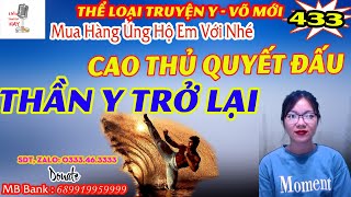 Siêu cá độ - Thần y trở lại - Tập 433 - Thể Loại Truyện Y Võ Mới Cực Hay - Liễu Truyện