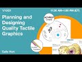 Planning and Designing Quality Tactile Graphics