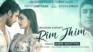 Rim jhim Jubin Nautiyal (Official Video) Rim jhim gire sawan jubin Nautiyal |