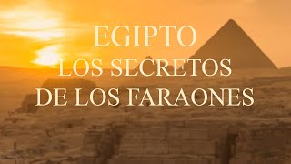 Egipto. Los Secretos De Los Faraones