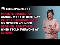 r/EntitledParents Parents decided to cancel my 14th birthday party  reddit stories