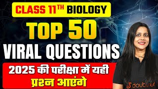 कक्षा 11 जीव विज्ञान | टॉप 50 सबसे महत्वपूर्ण प्रश्न | Class 11 Biology VVI Questions for Exams