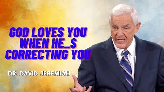 David Jeremiah Seroms New | God Loves You When He s Correcting You | New Live Stream 2024