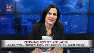 Badem Württenberg Türk Veli Birlikleri Fed. Başkanı Güner Öztel: Demokrasi için ben de varım