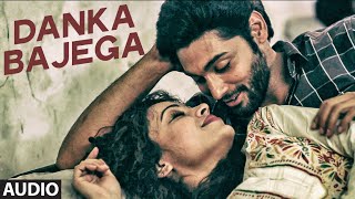 DANKA BAJEGA Full Song (Audio) | Khel to Abb Shuru Hoga | T-Series