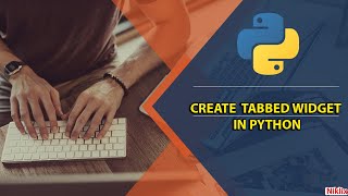 Python Tabbed Widget | How to create tabbed widget in Tkinter | Creating Tabbed widget in Python