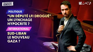 AFFAIRE ANDY KERBRAT : LYNCHAGE MÉDIATIQUE ET HYPOCRISIE / SUD-LIBAN : LE NOUVEAU GAZA ?