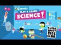 Experiment, Play & Learn Science! App