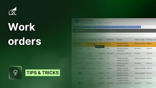 Work Orders - Tips & Tricks