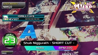 [PIU XX] NEVSIST - Shub Niggurath - SHORT CUT - D23 14Miss Stage Pass│슈브 니구라스 숏컷 더블23 브렉온